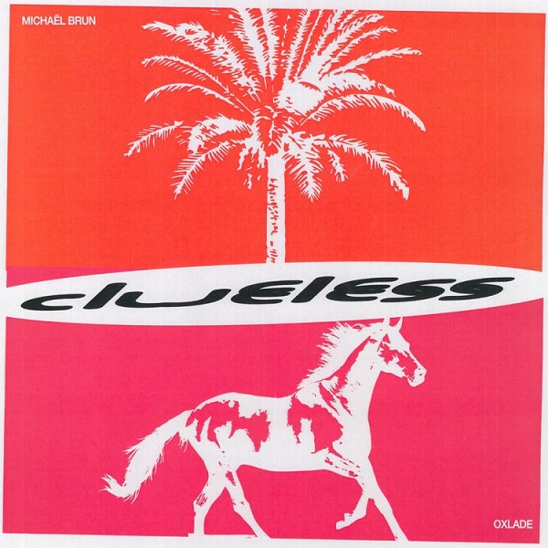 Michaël Brun Clueless