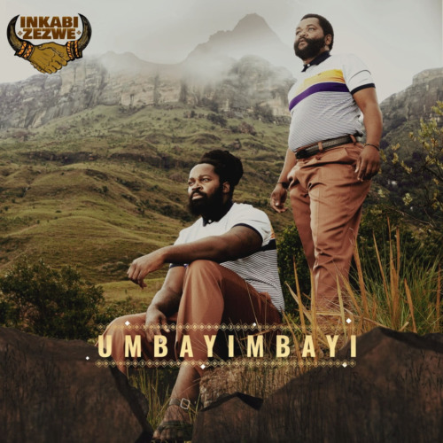 Inkabi Zezwe – Umbayimbayi ft. Big Zulu, Sjava