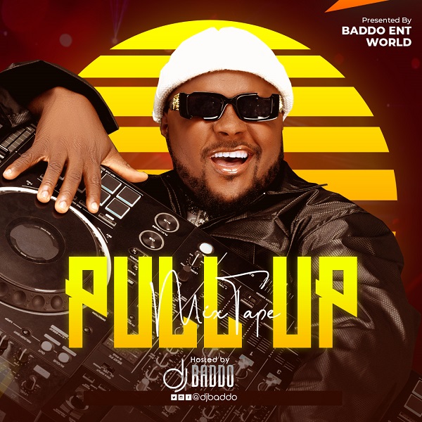 DJ Baddo Pull Up Mix