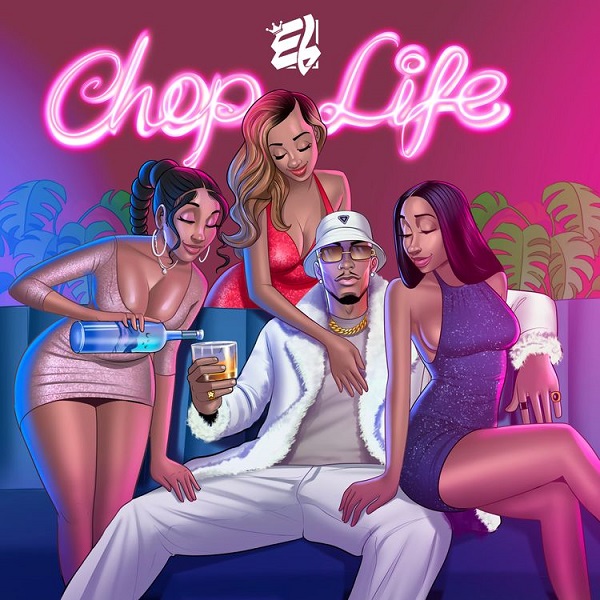 E.L Chop Life