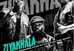 Cooper SA & Murumba Pitch – Ziyakhala ft. Tyler ICU, KDD & Dutch