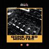 DJ Dewik Gone In 60 Minutes Mixtape