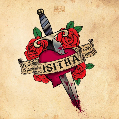 SKHANDAWORLD - Isitha ft. K.O, Aymos, Loki, Roiii